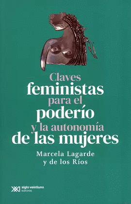 CLAVES FEMINISTAS PARA EL PODERÍO Y LA AUTONOMÍA DE LAS MUJERES