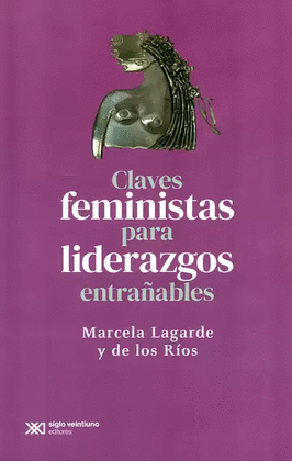 CLAVES FEMINISTAS PARA LIDERAZGOS ENTRAÑABLES