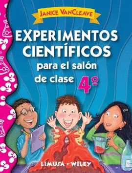 EXPERIMENTOS CIENTIFICOS PARA EL SALON DE CLASE 4TO