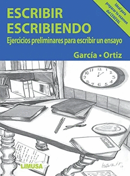 ESCRIBIR ESCRIBIENDO, EJERCICIOS PRELIMINARES PARA ESCRIBIR UN EN