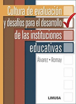 CULTURA DE EVALUACION Y DESAFIOS PARA EL DESARROLLO DE LAS INSTITUCIONES EDUCATIVAS