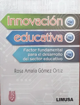 INNOVACION EDUCATIVA FACTOR FUNDAMENTAL PARA EL DESARROLLO DEL SECTOR EDUCATIVO