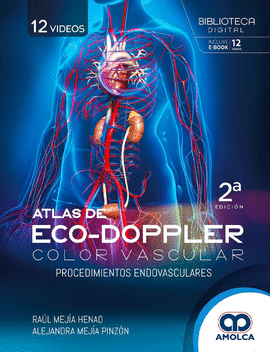 ATLAS DE ECO-DOPPLER COLOR VASCULAR. PROCEDIMIENTOS ENDOVASCULARES