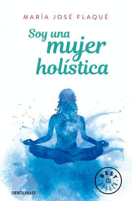 SOY UNA MUJER HOLÍSTICA