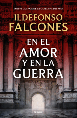 EN EL AMOR Y EN LA GUERRA (LA CATEDRAL DEL MAR 3)