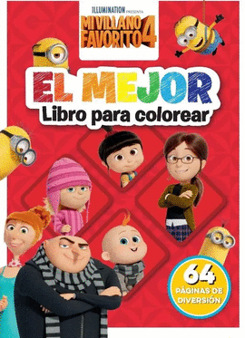 MI VILLANO FAVORITO 4. EL MEJOR LIBRO COLOREAR