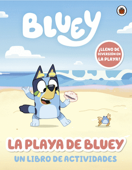 BLUEY. LA PLAYA DE BLUEY