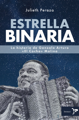 ESTRELLA BINARIA. LA HISTORIA DE GONZALO ARTURO