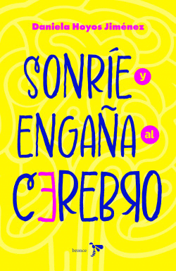 SONRÍE Y ENGAÑA AL CEREBRO