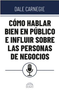 COMO HABLAR BIEN EN PÚBLICO E INFLUIR SOBRE LAS PERSONAS DE NEGOCIOS