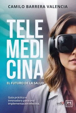 TELEMEDICINA: EL FUTURO DE LA SALUD