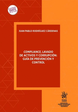 COMPLIANCE, LAVADO DE ACTIVOS Y CORRUPCIÓN: GUÍA DE PREVENCIÓN Y CONTROL