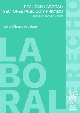 REALIDAD LABORAL: SECTORES PÚBLICO Y PRIVADO 2U00AA EDICIÓN 2024