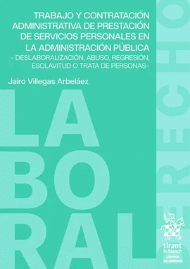 TRABAJO Y CONTRATACIÓN ADMINISTRATIVA DE PRESTACIÓN DE SERVICIOS PERSONALES EN LA ADMINISTRACIÓN PÚBLICA