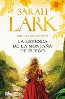 LA LEYENDA DE LA MONTAÑA DE FUEGO / LEGEND OF THE FIRE MOUNTAIN