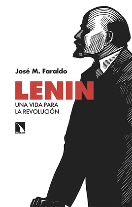 LENIN. UNA VIDA PARA LA REVOLUCIÓN