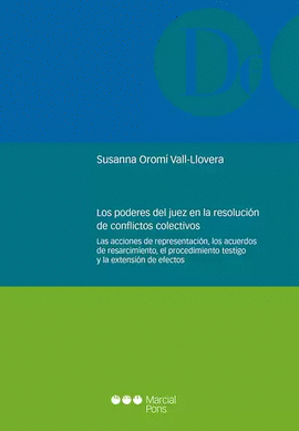 LOS PODERES DEL JUEZ EN LA RESOLUCIÓN DE CONFLICTOS COLECTIVOS. LAS ACCIONES DE REPRESENTACIÓN, LOS ACUERDOS DE RESARCIMIENTO
