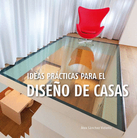 IDEAS PRÁCTICAS DE PARA EL DISEÑO DE CASAS.