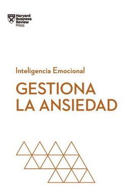 INTELIGENCIA EMOCIONAL. GESTIONA LA ANSIEDAD