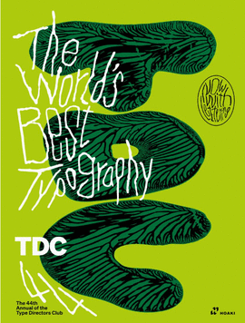 THE WORLDS BEST TYPOGRAPHY: THE 44TH ANNUAL OF THE TYPE DIRECTORS CLUB 2023