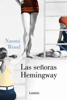 SEÑORAS HEMINGWAY, LAS