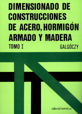 DIMENSIONADO DE CONSTRUCCIONES DE ACERO, HORMIGÓN ARMADO Y MADERA.    1976