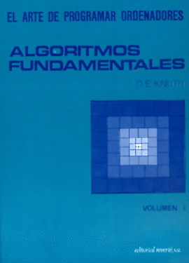 EL ARTE DE PROGRAMAR ORDENADORES. VOL. I. ALGORITMOS FUNDAMENTALES.   1985