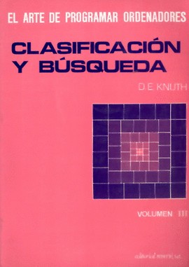 EL ARTE DE PROGRAMAR ORDENADORES. VOL. III. CLASIFICACIÓN Y BÚSQUEDA.    1987