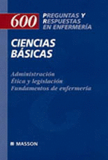 600 PREGUNTAS Y RESPUESTAS EN ENFERMERÍA: CIENCIAS BÁSICAS