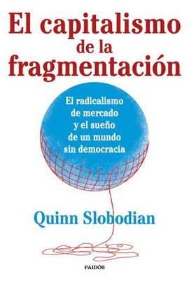 EL CAPITALISMO DE LA FRAGMENTACIÓN