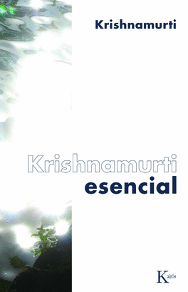 KRISHNAMURTI ESENCIAL