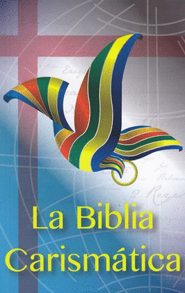 LA BIBLIA CARISMATICA