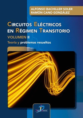 CIRCUITOS ELÉCTRICOS EN RÉGIMEN TRANSITORIO. VOLUMEN II
