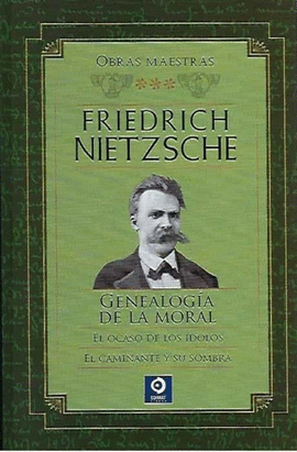 F.NIETZSCHE VOL.III: GENEAOLOGIA,OCASO,CAMINANTE(T