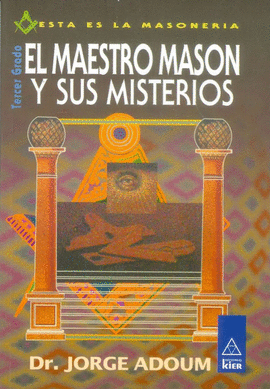 EL MAESTRO MASÓN Y SUS MISTERIOS