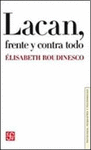 LACAN, FRENTE Y CONTRA TODO