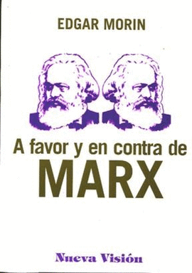 A FAVOR Y EN CONTRA DE MARX