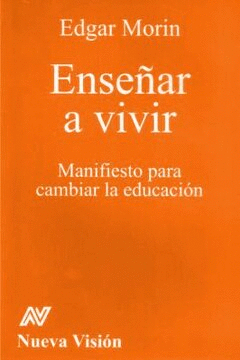 ENSEÑAR A VIVIR MANIFIESTO PARA CAMBIAR LA EDUCACION