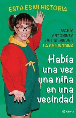 ESTA ES MI HISTORIA, LA CHILINDRINA