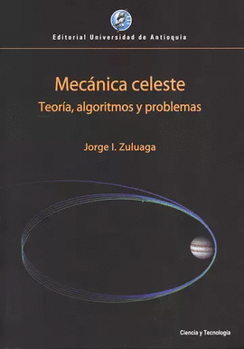 MECÁNICA CELESTE. TEORÍA, ALGORITMOS Y PROBLEMAS