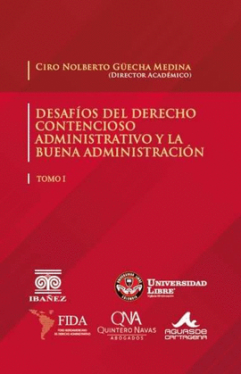 DESAFÍOS DEL DERECHO CONTENCIOSO ADMINISTRATIVO Y LA BUENA ADMINISTRACIÓN