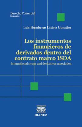 LOS INSTRUMENTOS FINANCIEROS DE DERIVADOS DENTRO DEL CONTRATO MARCO ISDA