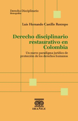 DERECHO DISCIPLINARIO RESTAURATIVO EN COLOMBIA