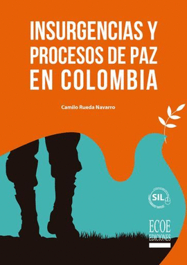 INSURGENCIAS Y PROCESOS DE PAZ EN COLOMBIA