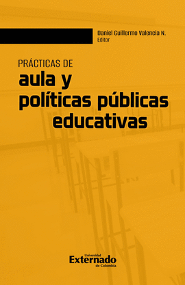 PRÁCTICAS DE AULA Y POLÍTICAS PÚBLICAS EDUCATIVAS