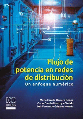 FLUJO DE POTENCIA EN REDES DE DISTRIBUCIÓN. UN ENFOQUE NUMÉRICO