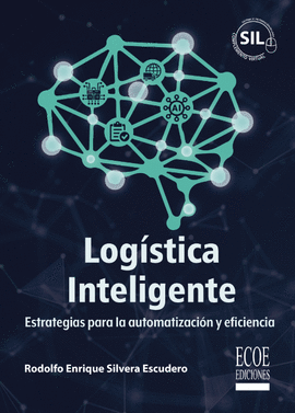 LOGÍSTICA INTELIGENTE. ESTRATEGIAS PARA LA AUTOMATIZACIÓN Y EFICIENCIA