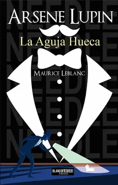 ARSENE LUPIN LA AGUJA HUECA