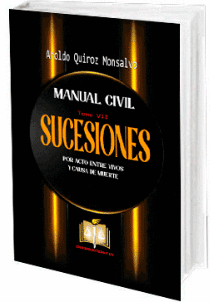 MANUAL CIVIL TOMO VII SUCESIONES  - POR ACTO ENTRE VIVOS Y CAUSA DE MUERTE