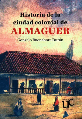 HISTORIA DE LA CIUDAD COLONIAL DE ALMAGUER